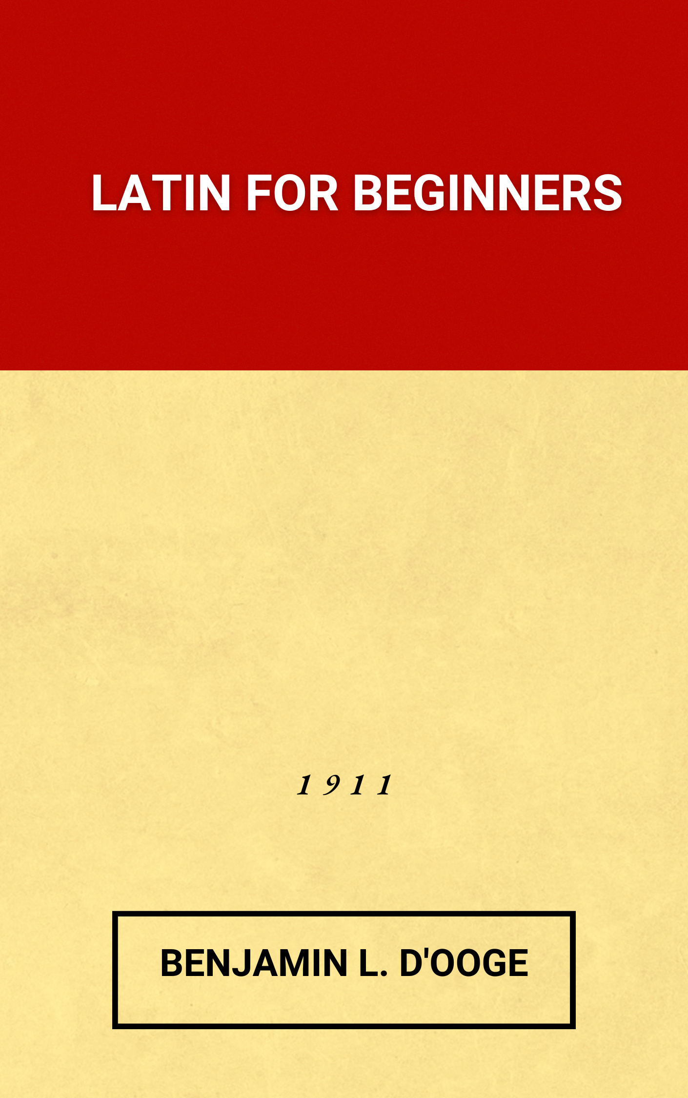 Latin for Beginners by D'Ooge, Benjamin (Hardcover)