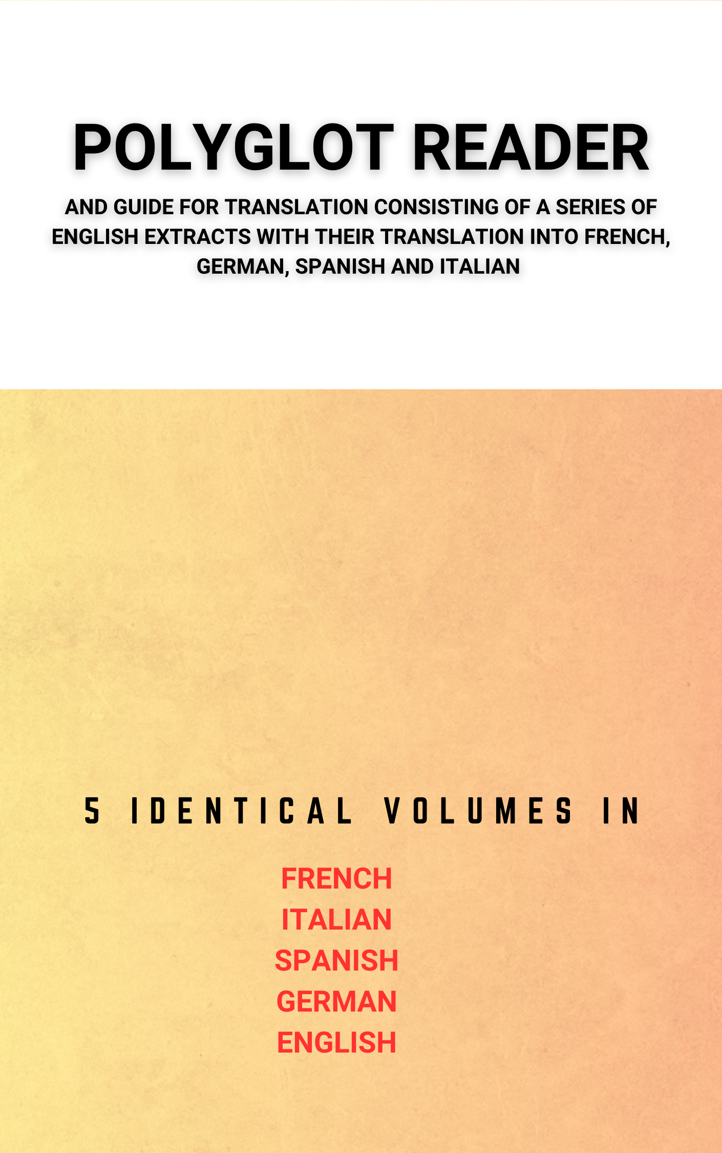 Polyglot Reader (French, Spanish, Italian, English, German) [5 volumes ...